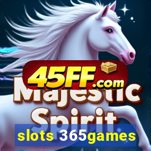 slots 365games